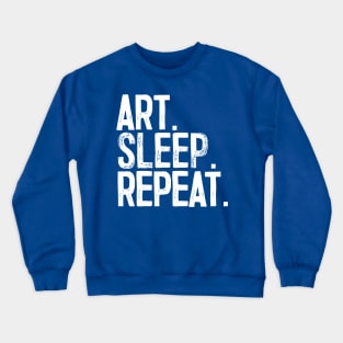 Art. Sleep. Repeat. Crewneck Sweatshirt